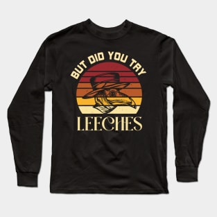 Vintage But Did You Try Leeches Retro Plague Doctor Long Sleeve T-Shirt